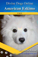 American Eskimos: Divine Dogs Online