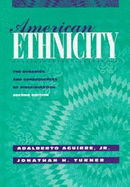 American Ethnicity: The Dynamics and Consequences of Discrimination - Aguirre, Adalberto, Jr.