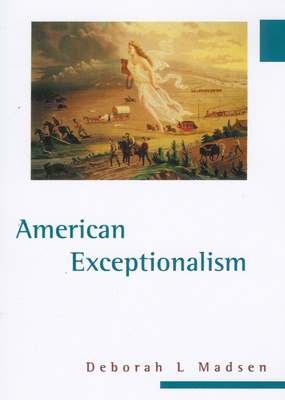 American Exceptionalism - Madsen, Deborah L