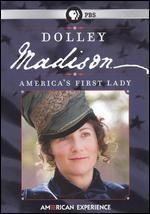 American Experience: Dolley Madison - America's First Lady