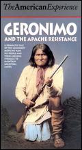 American Experience: Geronimo and the Apache Resistance - Jacqueline Shearer; Neil Goodwin