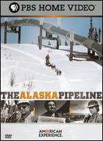 American Experience: The Alaska Pipeline