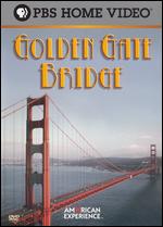 American Experience: The Golden Gate Bridge - Ben Loeterman; Laura Longsworth