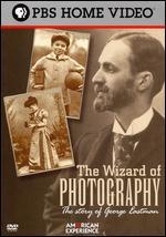 American Experience: The Wizard of Photography - The Story of George Eastman