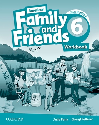 American Family and Friends: Level Six: Workbook: Supporting all teachers, developing every child - Simmons, Naomi, and Thompson, Tamzin, and Quintana, Jenny