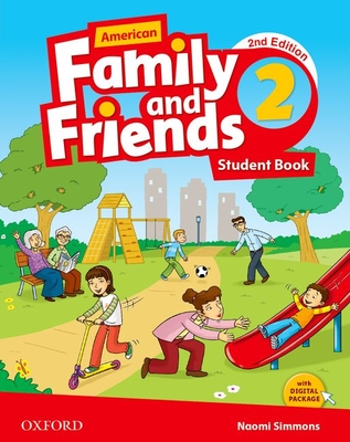 American Family and Friends: Level Two: Student Book: Supporting all teachers, developing every child - Simmons, Naomi, and Thompson, Tamzin, and Quintana, Jenny