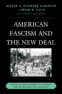 American Fascism and the New Deal: The Associated Farmers of California and the Pro-industrial Movement