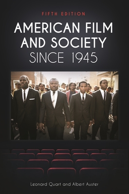 American Film and Society since 1945 - Quart, Leonard, and Auster, Albert