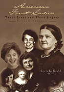 American First Ladies: Their Lives and Their Legacy