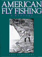 American Fly Fishing: A History