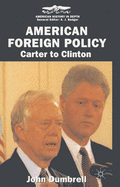 American Foreign Policy: Carter to Clinton