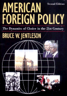 American Foreign Policy: The Dynamics of Choice in the 21st Century