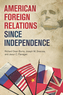 American Foreign Relations Since Independence