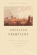 American Frontiers: Cultural Encounters and Continental Conquest