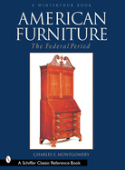 American Furniture: The Federal Period, 1788-1825: The Federal Period, 1788-1825