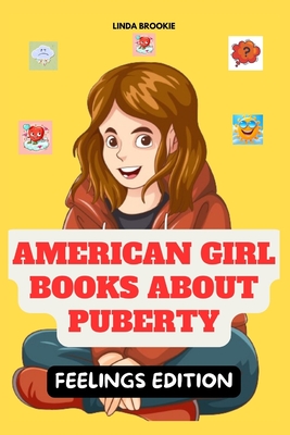 American Girl Books About Puberty: Feelings Edition - Brookie, Linda