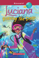 American Girl: Luciana: Braving the Deep