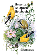 American Goldfinch Notebook