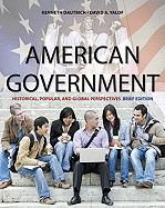 American Government, Brief Edition: Historical, Popular & Global Perspectives