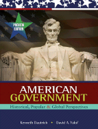American Government: Historical, Popular, & Global Perspectives
