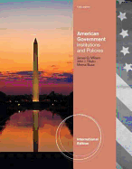 American Government: Institutions and Policies, International Edition