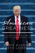 American Greatness: How Conservatism Inc. Missed the 2016 Election and What the D.C. Establishment Needs to Learn