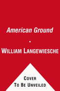American Ground - Langewiesche, William