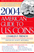 American Guide to U.S. Coins - French, Charles F, and Mitchell, Scott (Editor)