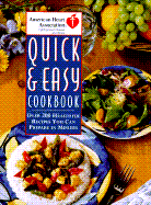 American Heart Association Quick and Easy Cookbook Over 200 Healthful Recipes You Can...