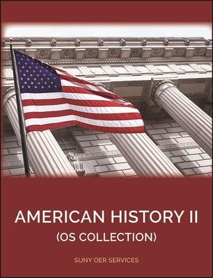 American History II - Biel, Anna (Editor), and Openstax Openstax