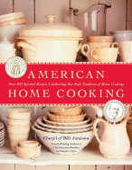 American Home Cooking: Over 300 Spirited Recipes Celebrating Our Rich Tradition of Home Cooking - Jamison, Cheryl Alters, and Jamison, Bill