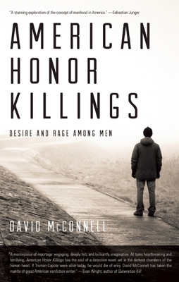 American Honor Killings: Desire and Rage Among Men - McConnell, David