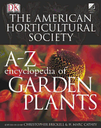 American Horticultural Society A to Z Encyclopedia of Garden Plants