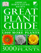 American Horticultural Society Great Plant Guide: Revised and Updated