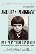 American Immigrant: My Life in Three Languages