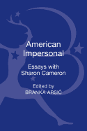 American Impersonal: Essays with Sharon Cameron