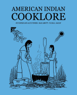 American Indian Cooklore (Classic Reprints)