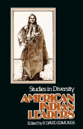 American Indian Leaders: Studies in Diversity