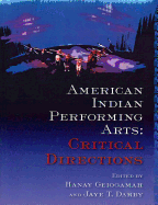 American Indian Performing Arts: Critical Directions
