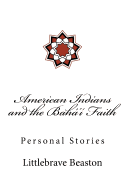 American Indians and the Bah' Faith: Personal Stories