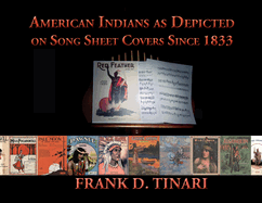 American Indians as Depicted on Song Sheet Covers Since 1833 (Softcover)