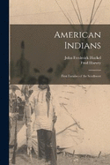 American Indians: First Families of the Southwest