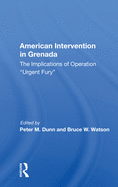 American Intervention in Grenada: The Implications of Operation Urgent Fury
