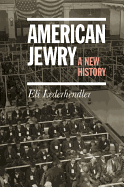 American Jewry: A New History