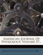 American Journal of Physiology, Volume 57