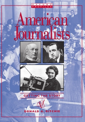 American Journalist: Getting the Story - Ritchie, Donald A