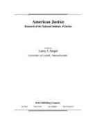 American Justice: Research of the National Institute of Justice - Siegel, Larry J, and Schiller (Editor)