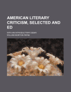 American Literary Criticism, Selected and Ed: With an Introductory Essay