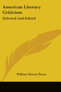 American Literary Criticism: Selected And Edited