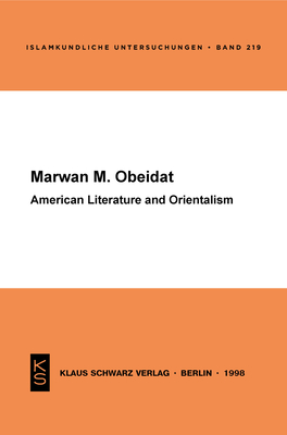 American Literature and Orientalism - Obeidat, Marwan M